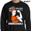 Awareness Warrior Unbreakable Strong Woman Orange Ribbon Complex Regional Pain Syndrome Family Support Gift T shirt Sweater Shirt