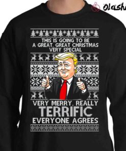 Christmas Sweater Trump Very Merry Really Terrific Christmas Unisex Sweatshirt Sweater Shirt
