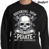 Drinking Rum Pirate Shirt Pirate Shirt Sweater Shirt