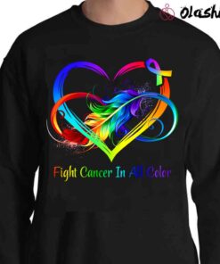 Fight Cancer In All Color T Shirt Cancer Victim Cancer Fighter Sweater Shirt