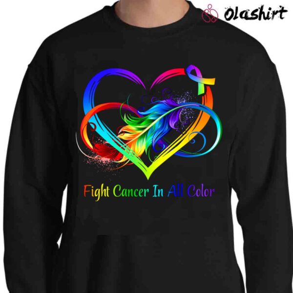 Fight Cancer In All Color T Shirt Cancer Victim Cancer Fighter Sweater Shirt