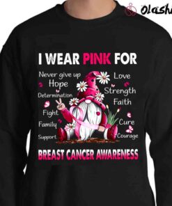 Gnome I Wear Pink For Breast Cancer Awareness Shirt Sweater Shirt