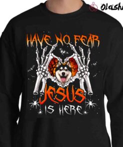 Have No Fear Husky Jesus Is Here Halloween Shirt Sweater Shirt