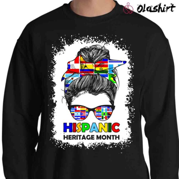 Hispanic Heritage Month Flags Shirt Messy Bun Hispanic Women Shirt Sweater Shirt