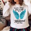 Im Not A Widow Im A Wife To A Husband With Wings shirt Sweater shirt