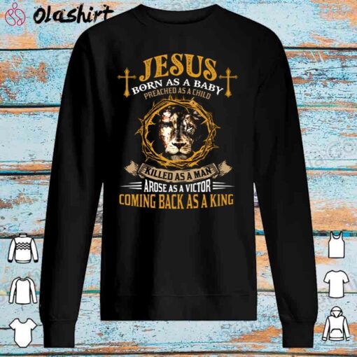 Jesus Born As A Baby shirt Sweater Shirt