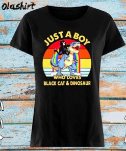 Just A Boy Who Loves Black Cat And Dinosaur Vintage Shirt Womens Shirt