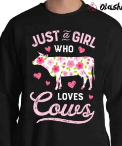 Just a Girl Who Loves Cows Shirt Cow Shirt Sweater Shirt