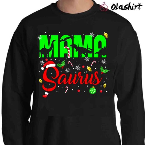 Mama Saurus Shirt Mama Saurus Christmas Shirt Sweater Shirt