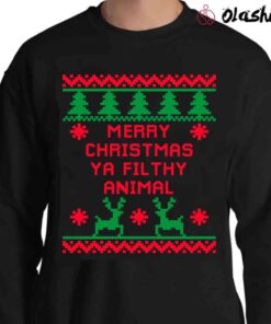 Merry Christmas Ya Filthy Animal Shirt Christmas Family Shirt Sweater Shirt