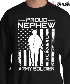 Proud Nephew Of A US Army Soldier Shirt Military Nephew Shirt Soldier Nephew Shirt Sweater Shirt