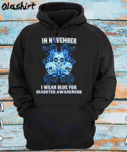 Skulls and flower in november I wear blue for diabetes awareness shirt Hoodie Shirt