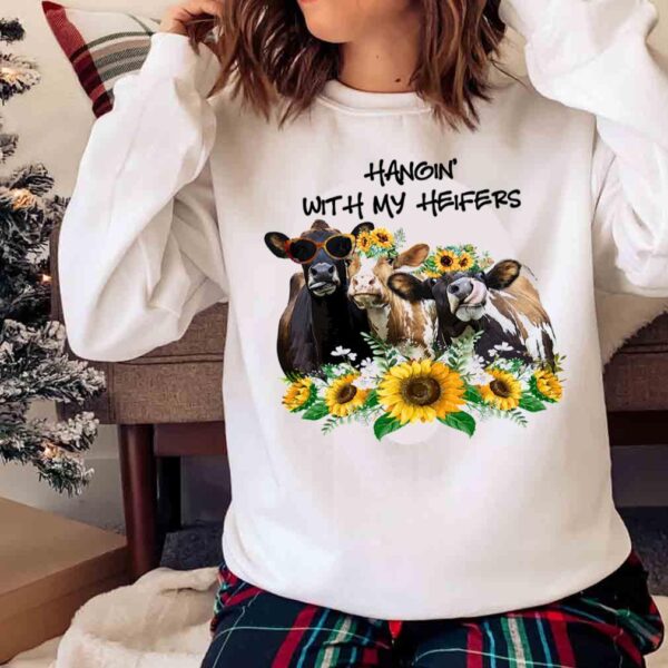 Sunflower Hangin with my Heaifers shirt Sweater shirt