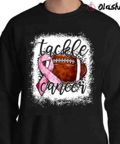Tackle Cancer Pink Ribbon and Football Breast Cancer Awareness Shirt Sweater Shirt