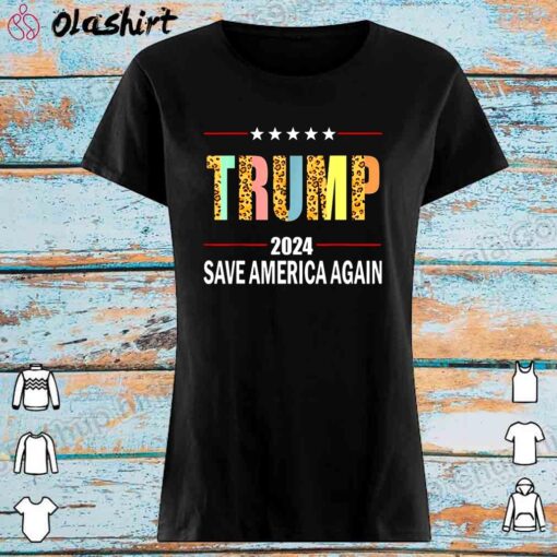 Trump 2024 Leopard Trump 2024 Election Save America Again T Shirt Womens Shirt