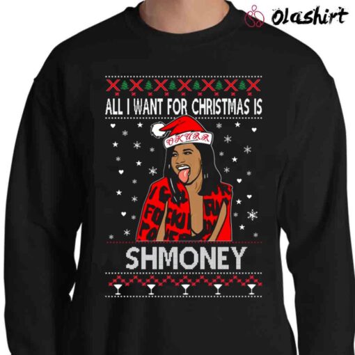 Ugly Christmas Sweater Cardi B All I Want for Christmas is Shmoney Unisex shirt Sweater Shirt