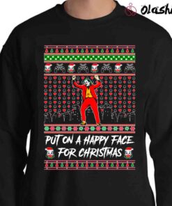 Ugly Christmas Sweater Joker Put on a Happy Face for Christmas shirt Sweater Shirt