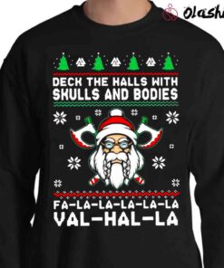 Viking Deck The Halls With Skulls And Bodies Fa La La La Val Hal La Shirt Sweater Shirt