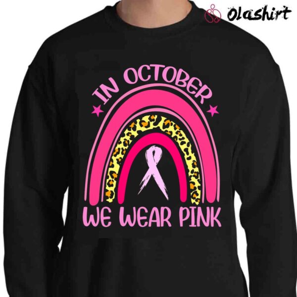 Wear Pink Leopard Rainbow Cancer Awareness Shirt Sweater Shirt