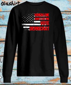 When I Die Dont Let Me Vote Democrat Pro America Anti Biden T Shirt Sweater Shirt