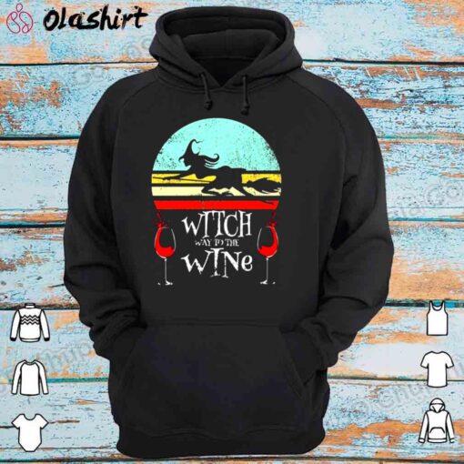 Witch Way To The Wine Halloween Shirt Hoodie Shirt