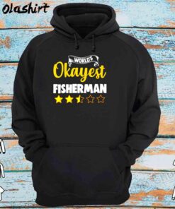 World’s Okayest Fisherman Shirt