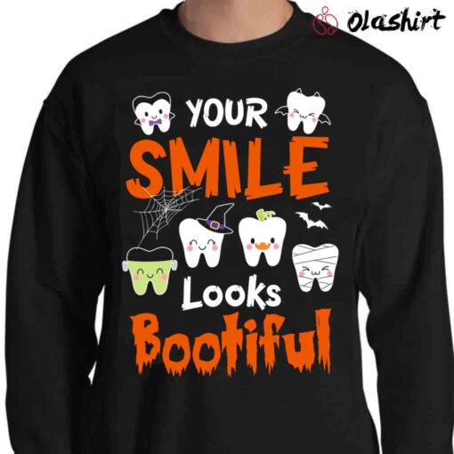 Your Smile Looks Bootiful Boo Ti Ful Teeth Halloween Sweater Shirt