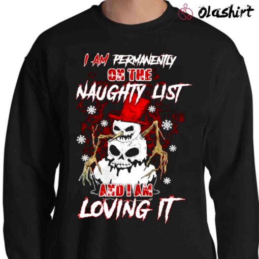 i am permanently on the naughty list and i am loving it halloween shirt Sweater Shirt 1