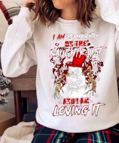 i am permanently on the naughty list and i am loving it halloween shirt Sweater shirt