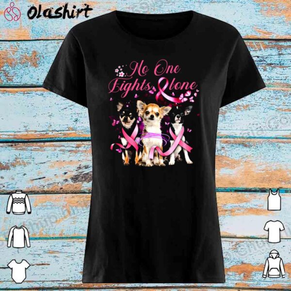 No One Fights Lone, Funny Chihuahua Shirt