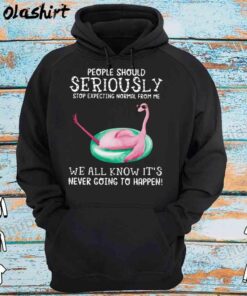 people should seriously shirt Hoodie Shirt
