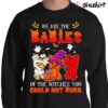 we are the babies of the witches you could burn shirt Halloween cat shirt Sweater Shirt