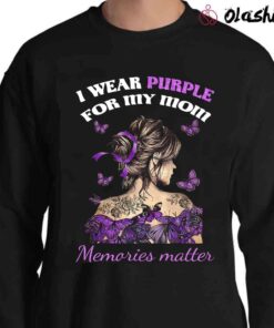 Alzheimers Awareness I Wear Purple T shirt Sweater Shirt