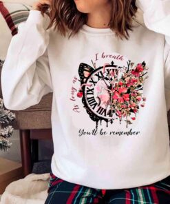 As Long As I Breath Youll Be Remember Butterfly Shirt Sweater shirt