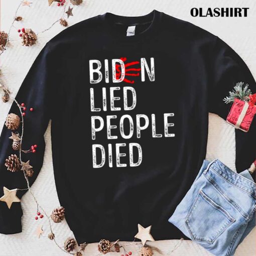 Biden Lied People Died 2021 T Shirt trending shirt