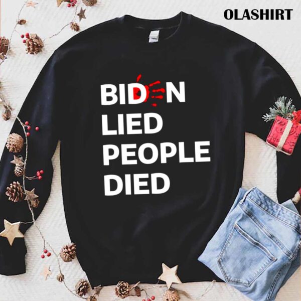 Biden Lied People Died T Shirt trending shirt