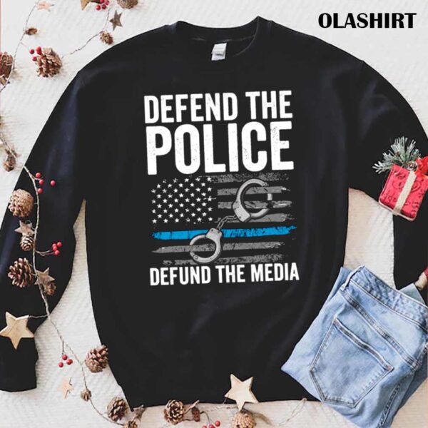 Defend the Police Defund the Media American Flag US shirt trending shirt