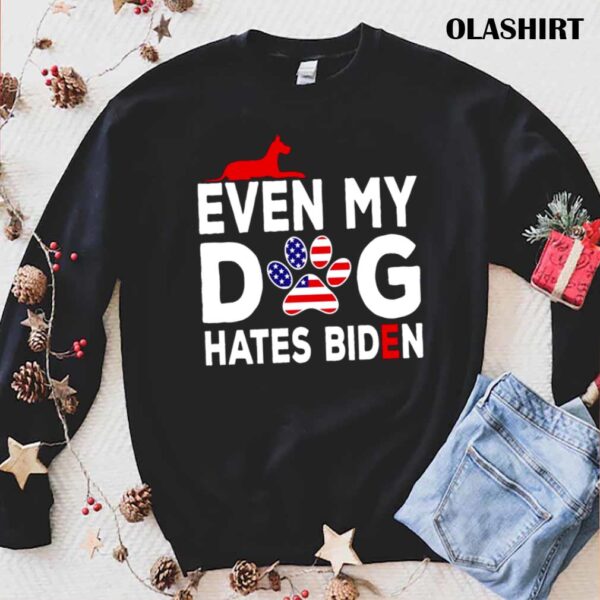 Even My Dog Hates Biden Anti President Dog Owner shirt trending shirt