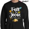 Fall For Jesus He Never Leaves Thanksgiving Jesus Shirt Sweater Shirt