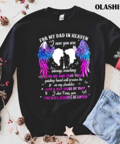 For my Dad in heaven T Shirt trending shirt