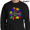 Free Mom Hugs Shirt Gay Pride Sweater Shirt