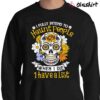 Halloween Adult Humor Sugar Skull Day Of Dead T Shirt Sweater Shirt