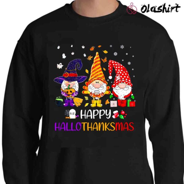Happy Hallothanksmas Gnome Funny Gnome Halloween Thanksgiving Christmas Shirt Sweater Shirt