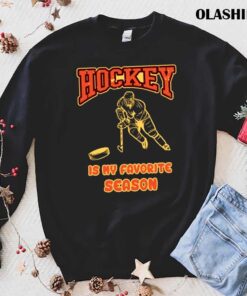 Hockey is My Favorite Season Funny Ice Hockey shirt trending shirt