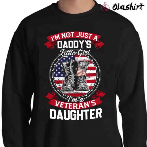 Im A Veterans Daugter Veterans Daughter Shirt Sweater Shirt