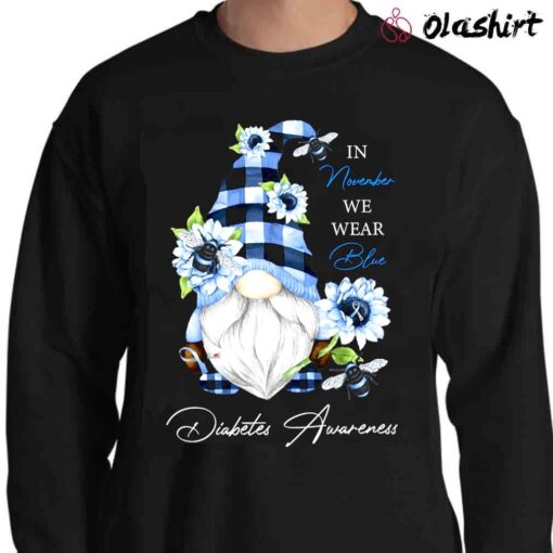 In November We Were Blue Gnome Shirts Diabetes Awareness Shirt Sweater Shirt