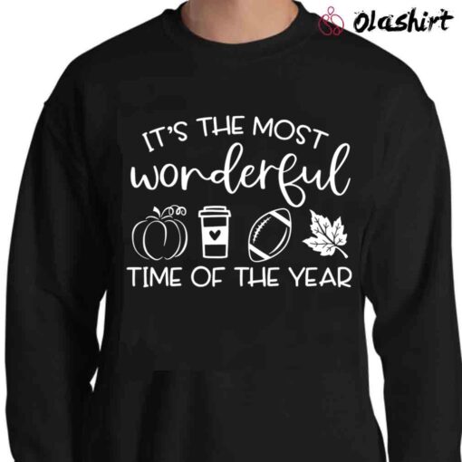 Its The Most Wonderful Time Of The Year Shirt Fall Shirt Sweater Shirt