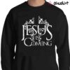 Jesus Is Coming T Shirt Christian Shirt Sweater Shirt