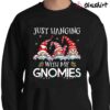 Just Hanging With My Gnomies Shirt Christmas With My Gnomies Cute Sweater Shirt