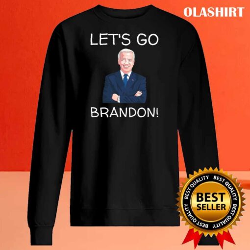 Lets Go Brandon Political Funny Joe Biden FUJB FJB Democrat Trump Liberal Sucks T Shirt Sweater Shirt